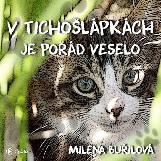 V Tichošlápkách je pořád veselo - Kocouří příběhy, mp3 - Milena Buřilová