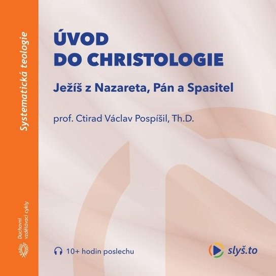 Úvod do christologie, mp3 - Ctirad Václav Pospíšil