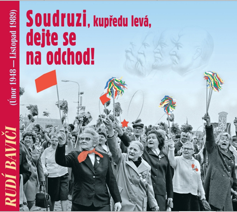 Rudí baviči aneb Soudruzi, dejte se na odchod