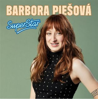 Barbora Piešová (Víťaz Superstar 2020) - Barbora Piešová