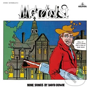 David Bowie: Metrobolist (Aka The Man Who Sold The World)