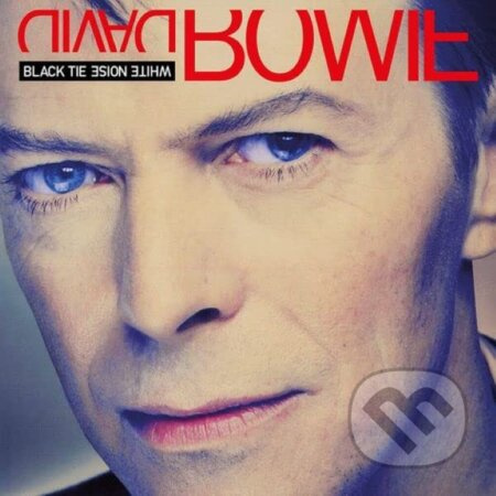 David Bowie: Black Tie White Noise (Remastered) - David Bowie