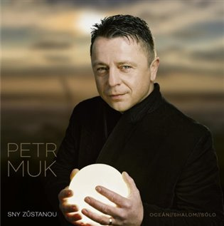 Petr Muk: Sny zůstanou (Definitive Best of) - Petr Muk