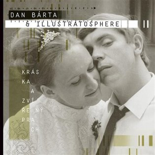Dan Bárta & Illustratosphere: Kráska a zvířený prach