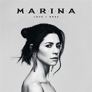 Marina: Love + Fear - Marina