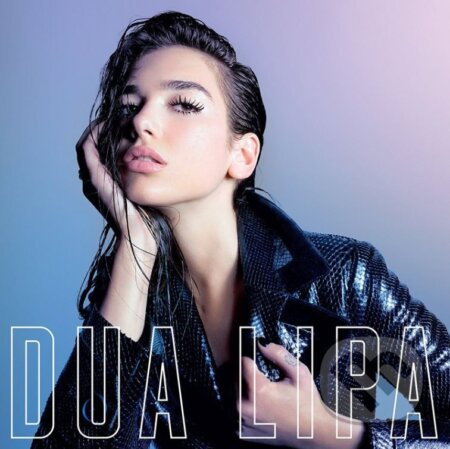 Dua Lipa: Dua Lipa (complete Edition) (2 CD) - Dua Lipa