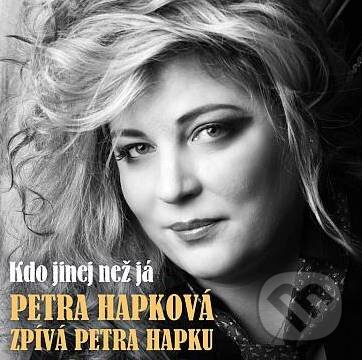 Hapková zpívá Hapku - Kdo jinej než já