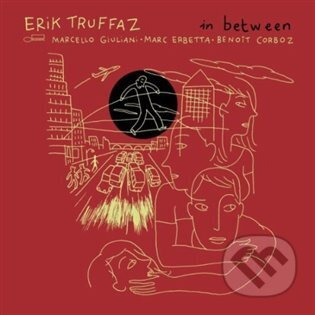 Erik Truffaz: In Between - Erik Truffaz