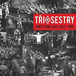 Tři sestry: Vinyl Tour Live 2022-1992 (2CD) - Tři sestry