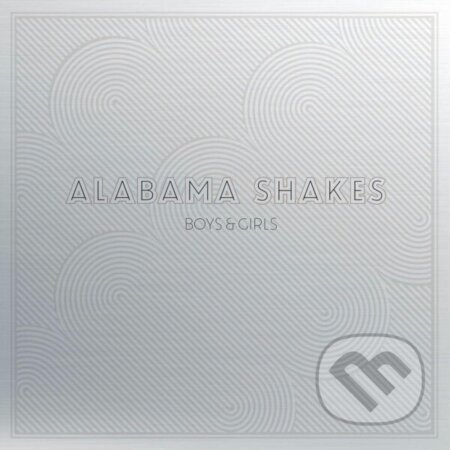Alabama Shakes:  Boys & Girls / 10Th Anniversary - Alabama Shakes