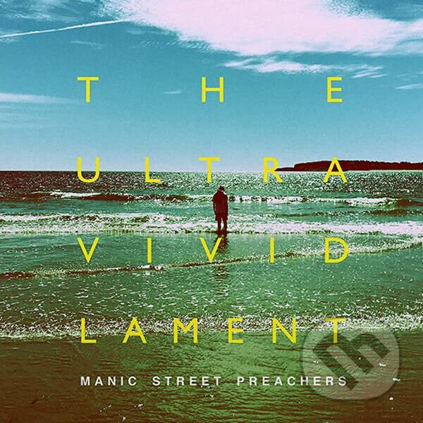 Manic Street Preachers: Ultra Vivid Lament - MANIC STREET PREACHERS
