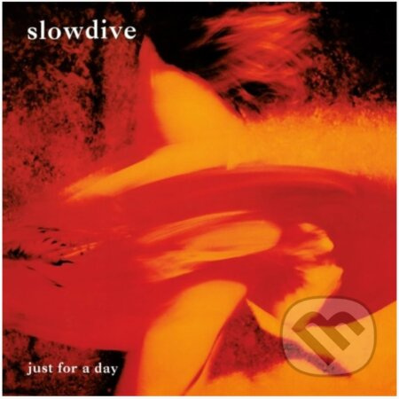 Slowdive: Just For A Day  LP - Slowdive