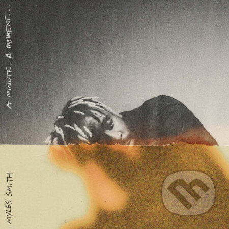 Myles Smith: A Minute, A Moment. - Myles Smith