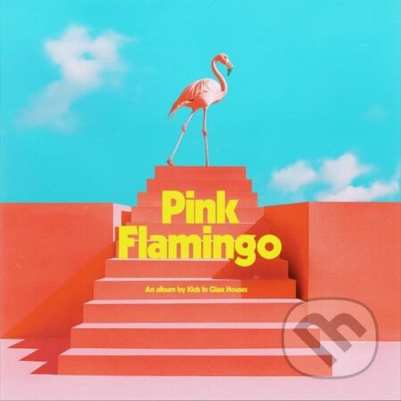Kids in Glass Houses: Pink Flamingo - Kids in Glass Houses