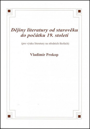 Dějiny literatury od starověku do počátku 19. století - Vladimír Prokop