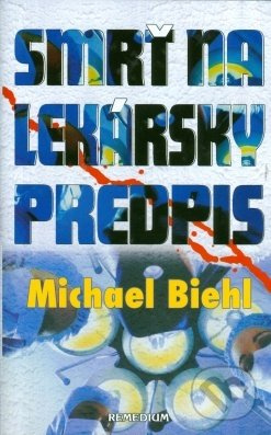 Smrť na lekársky predpis - Michael Biehl - kniha z kategorie Detektivky, thrillery a horory