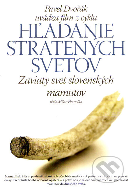 Zaviaty svet slovenských mamutov (5) (Hľadanie stratených svetov 5) - film z kategorie Historické dokumenty