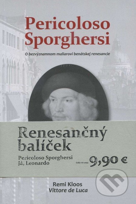 Renesančný balíček (Pericoloso Sporghersi + Já, Leonardo /balíček dvoch kníh/) - kniha z kategorie Malířství a sochařství