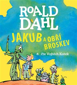 Jakub a obří broskev, mp3 - Roald Dahl