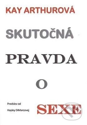 Skutočná pravda o sexe (Predslov od Hayley DiMarcovej) - kniha z kategorie Duchovní život
