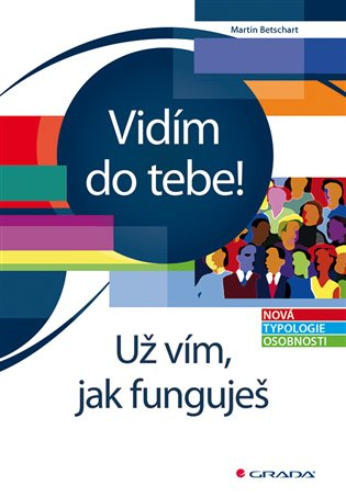 Vidím do tebe! Už vím, jak funguješ