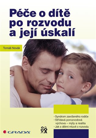 Péče o dítě po rozvodu a její úskalí