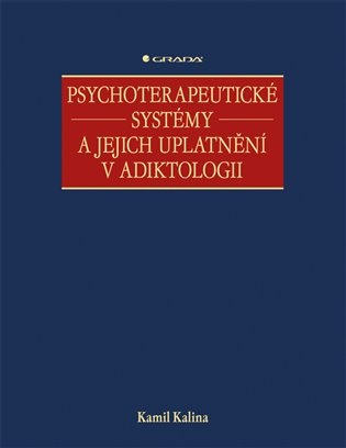 Psychoterapeutické systémy a jejich uplatnění v adiktologii