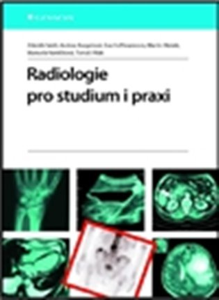 Radiologie pro studium i praxi