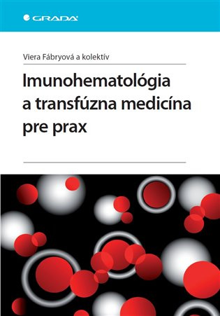 Imunohematológia a transfúzna medicína pre prax