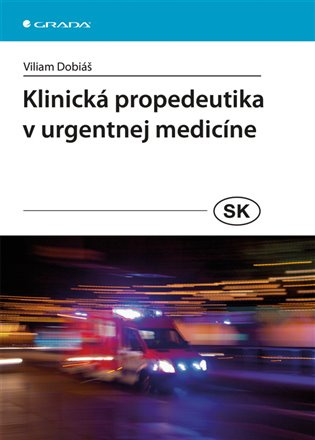 Klinická propedeutika v urgentnej medicíne