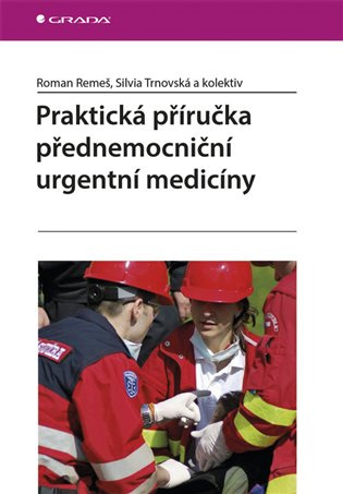 Praktická příručka přednemocniční urgentní medicíny