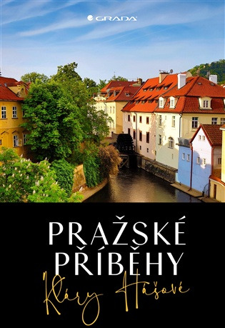 Pražské příběhy Kláry Hášové