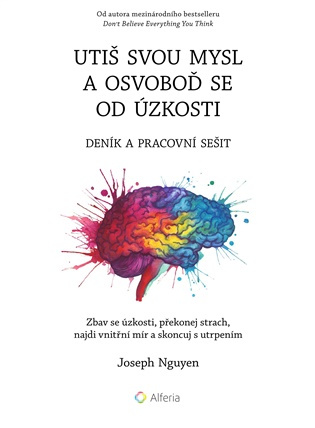 Utiš svou mysl a osvoboď se od úzkosti - deník a pracovní sešit