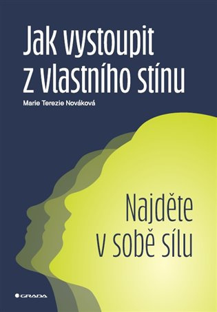 Jak vystoupit z vlastního stínu