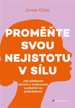 Proměňte svou nejistotu v sílu