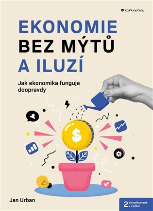 Ekonomie bez mýtů a iluzí