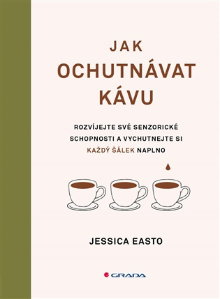 Jak ochutnávat kávu