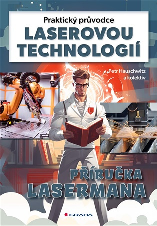 Praktický průvodce laserovou technologií