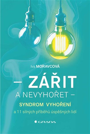 Zářit a nevyhořet