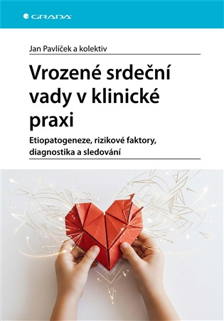 Vrozené srdeční vady v klinické praxi