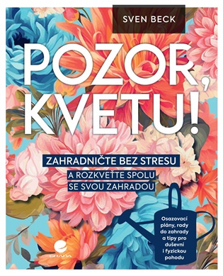 Pozor, kvetu!