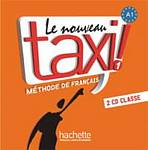 LE NOUVEAU TAXI! 1 AUDIO CD CLASSE /2/ Hachette