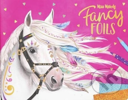 Fancy Foils - Miss Melody (Omaľovánka Miss Melody, Fancy Foils) - kniha z kategorie Omalovánky