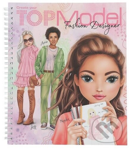Zošit pre módny dizajn Top model, Hayden & Jill & Aaron - kniha z kategorie Naučné knihy
