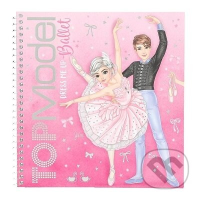 Top Model - Dress me up Ballet (Kreatívny zošit s nálepkami Top Model Balet)