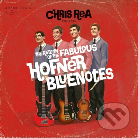 Chris Rea: Return Of The Fabulous Hofner Bluenotes