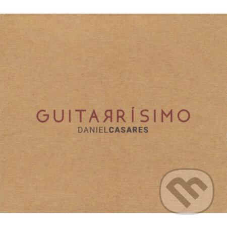 Daniel Casares:  Guitarrisimo - Daniel Casares