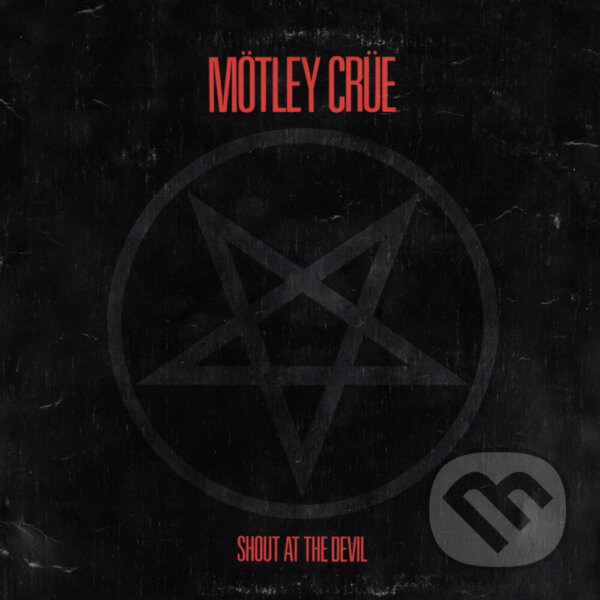 Motley Crue: Shout At The Devil - Mötley Crüe, Motley Crue,Motley Crue: Shout At The Devil - Mötley Crüe, Motley Crue