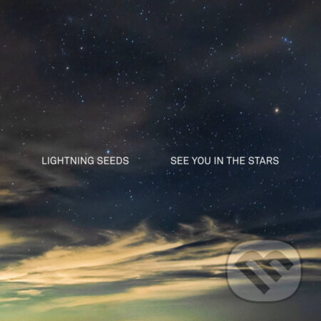 Lightning Seeds: See You in the Stars - Lightning Seeds