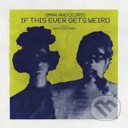 Mars Volta:  Omar And Cedric: If This Ever Gets Weird